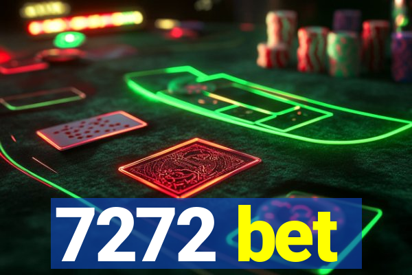 7272 bet